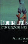 Trauma Trails, Recreating Song Lines