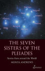 The Seven Sisters of the Pleiades: Stories from Around the World