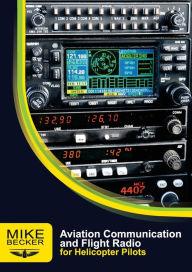 Title: Aviation Communication and Flight Radio, Author: Mike Becker