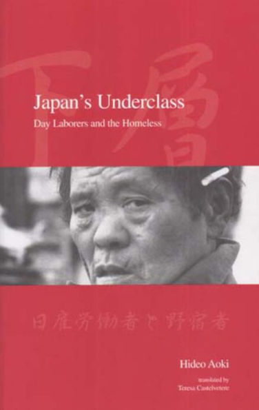 Japan's Underclass: Day Laborers and the Homeless