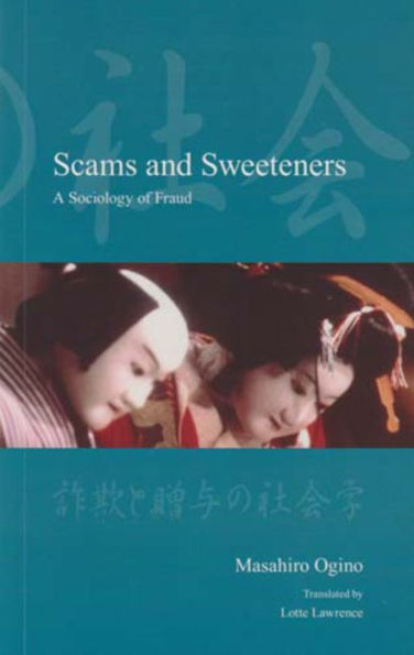 Scams and Sweeteners: A Sociology of Fraud