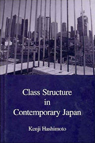 Title: Class Structure in Contemporary Japan, Author: Kenji Hashimoto