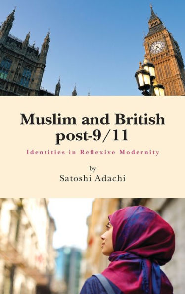 Muslim and British post-9/11: Identities Reflexive Modernity