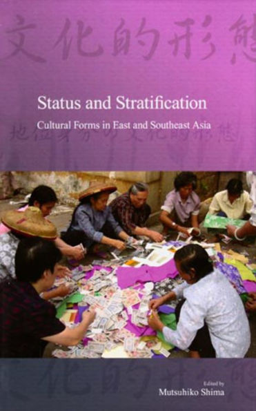 Status and Stratification: Cultural Forms East Southeast Asia