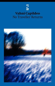 Title: No Traveller Returns, Author: Vahni Capildeo