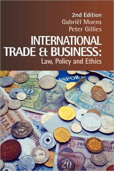 International Trade and Business: Law, Policy and Ethics / Edition 2