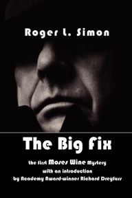 Title: The Big Fix, Author: Roger L Simon