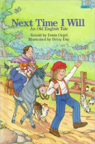 Title: Next Time I Will: An Old English Tale, Author: Doris Orgel