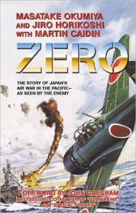 Title: Zero, the Story of Japan's Air War in the Pacific - As Seen by the Enemy, Author: Jiro Horikoshi Masatake Okumiya