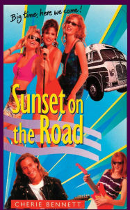 Title: Sunset On The Road, Author: Cherie Bennett