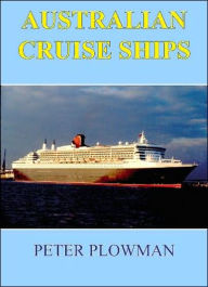 Title: Australian Cruise Ships, Author: Peter Plowman