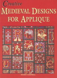 Title: Creative Medieval Designs, Author: Eileen Campbell