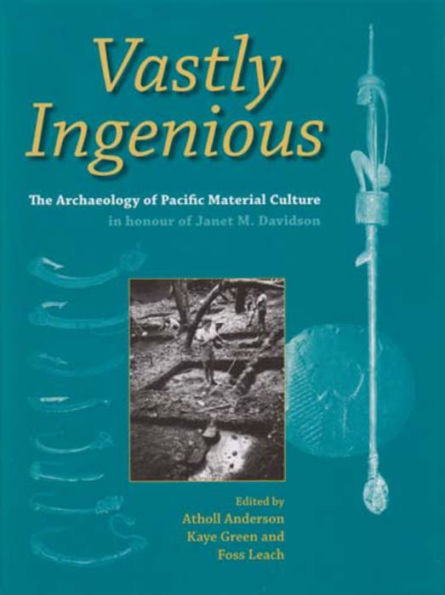 Vastly Ingenious: The Archaeology of Pacific Material Culture