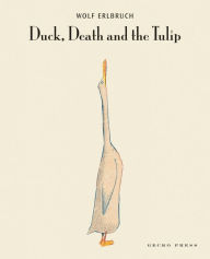 Title: Duck, Death and the Tulip, Author: Wolf Erlbruch