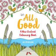 Title: All Good: A New Zealand Colouring Book, Author: Jo Pearson