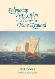 Title: Polynesian Navigation and the Discovery of New Zealand, Author: Jeff Evans