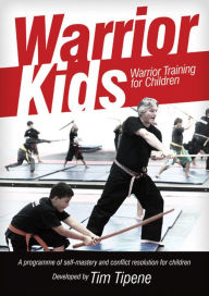 Title: Warrior Kids: Warrior Training for Children, Author: Tim Tipene