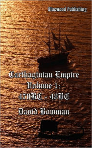 Title: Carthaginian Empire Volume I, Author: David Bowman