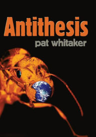 Title: Antithesis, Author: Pat Whitaker