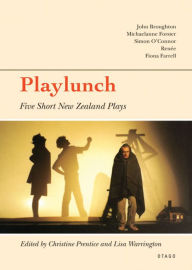 Title: Playlunch: Five Short New Zealand Plays, Author: Christine Prentice