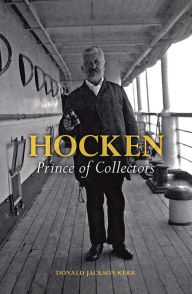 Title: Hocken: Prince of Collectors, Author: Donald Kerr