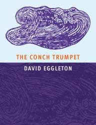 Title: The Conch Trumpet, Author: David Eggleton