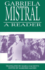 Title: Gabriela Mistral: A Reader, Author: Isabel Allende