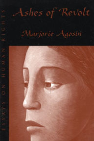 Title: Ashes of Revolt: Essays on Human Rights, Author: Marjorie Agosin