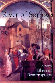 Title: River of Sorrows, Author: Libertad Demitropulos