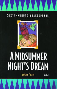Title: A Midsummer Night's Dream: Sixty-Minute Shakespeare Series, Author: Paul M. Howey
