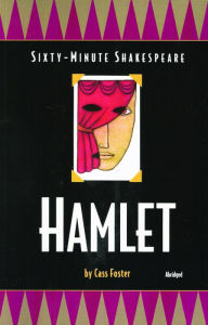 Title: Hamlet: Sixty-Minute Shakespeare Series, Author: Cass Foster