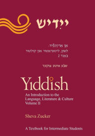 Title: Yiddish: Intro. to Language, Volume 2, Author: Zucker