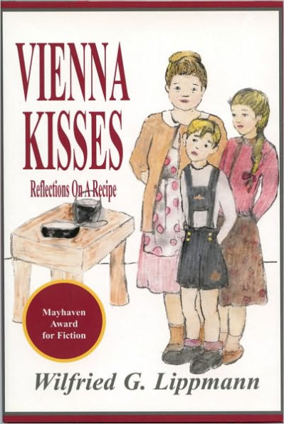 Vienna Kisses: Winner of Mayhaven Award for Fiction