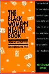 Title: The Black Women's Health Book: Speaking for Ourselves Second Edition, Author: Evelyn C. White