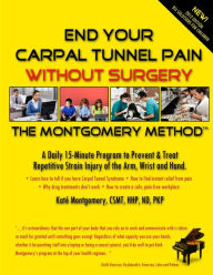 Title: End Your Carpal Tunnel Pain Without Surgery, Author: Katï Montgomery