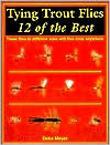 Title: Tying Trout Flies: 12 of the Best, Author: Deke Meyer