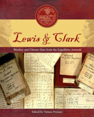 Title: Lewis & Clark: Weather and Climate Data from the Expedition Journals, Author: Vernon Preston