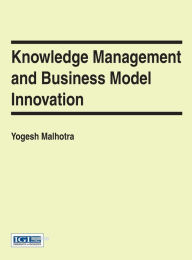 Title: Knowledge management and Business Model Innovation, Author: Malhotra