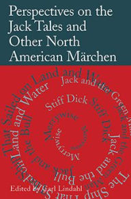 Title: Perspectives on the Jack Tales and Other North American Märchen, Author: Carl Lindahl