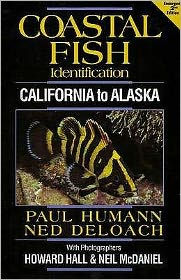 Title: Coastal Fish Identification: California to Alaska, Author: Paul Humann