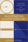 Negotiating Across Cultures: International Communication in an Interdependent World / Edition 1