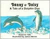 Title: Danny and Daisy: A Tale of a Dolphin Duo, Author: Suzanne Tate