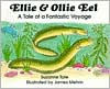 Title: Ellie and Ollie Eel: A Tale of a Fantastic Voyage (Suzanne Tate's Nature Series #16), Author: Suzanne Tate