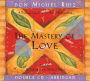 The Mastery of Love CD: A Practical Guide to the Art of Relationship