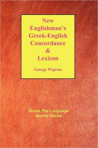 Title: New Englishman's Greek-English Concordance with Lexicon, Author: George V Wigram