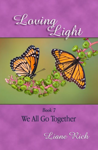 Loving Light Book 7, We All Go Together