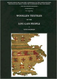 Title: Woolen Textiles From Lou-Lan: Reports from the Scientific Expedition to the North-western provinces of China under the Leadership of Dr. Sven Hedin, Author: Vivi Sylwan