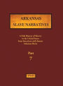 Arkansas Slave Narratives Part 7