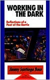 Title: Working in the Dark: Reflections of a Poet of the Barrio: Reflections of a Poet of the Barrio, Author: Jimmy Baca