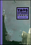 Title: Taos Moderns: Art of the New: Art of the New, Author: David L. Witt